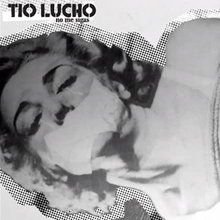 TIO LUCHO: No Me Sigas