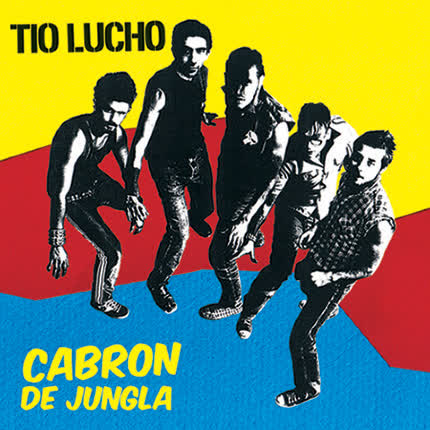 TIO LUCHO: Cabron de Jungla