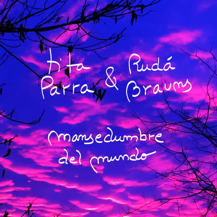 TITA PARRA & RUDA BRAUNS: Mansedumbre del Mundo