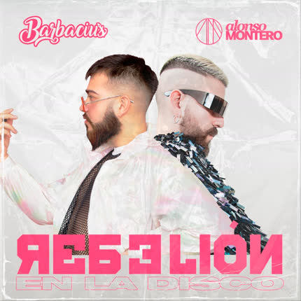 BARBACIUS & ALONSO MONTERO: Rebelión (En la <br>Disco) (Remix) » class=»wp -image-70480 size-full»/></figure><div class=