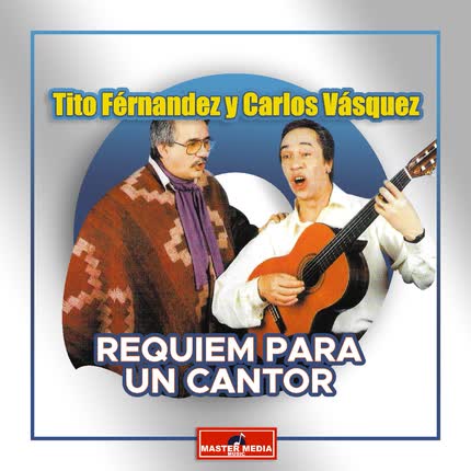 TITO FERNANDEZ & CARLOS VASQUEZ: Requiem Para un cantor