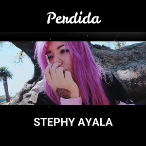 STEPHY AYALA: Perdida