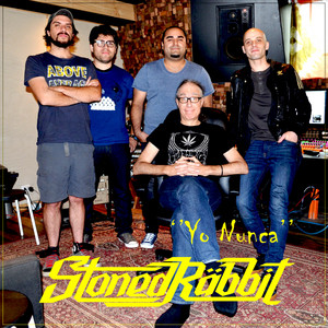 STONED RABBIT: Yo Nunca