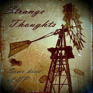 STRANGE THOUGHTS: Strange Kind of EP