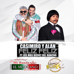 SU MAJESTAD MI BANDA EL MEXICANO DE CASIMIRO ZAMUDIO: Casimiro y Alan
