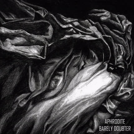 BARELY DOUBTER: Aphrodite