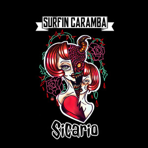 SURFIN CARAMBA: Sicario