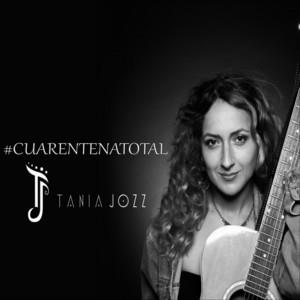 TANIA JOZZ: Cuarentena Total