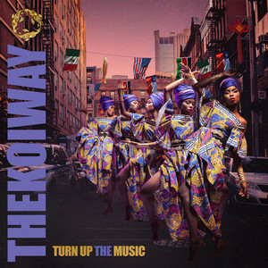 THEKOIWAY: Turn up the Music