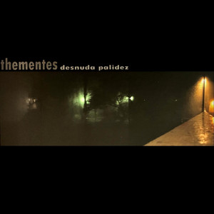 THEMENTES: Desnuda Palidez
