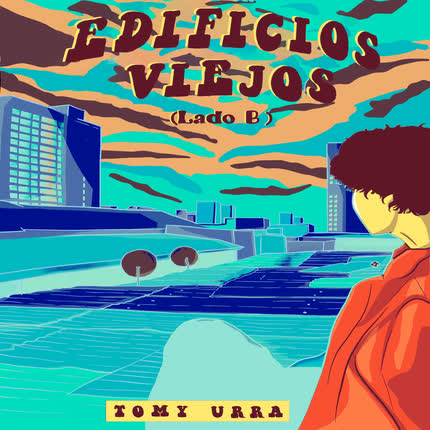 TOMY URRA: Edificios Viejos (Lado B)