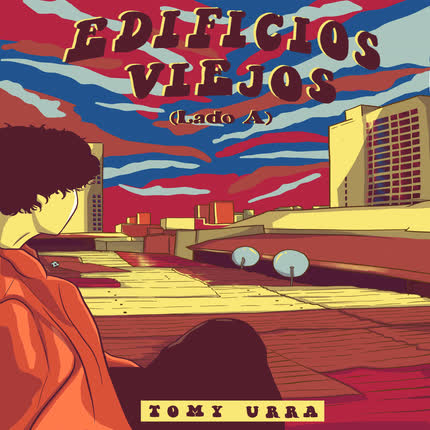 TOMY URRA: Edificios Viejos (Lado A)