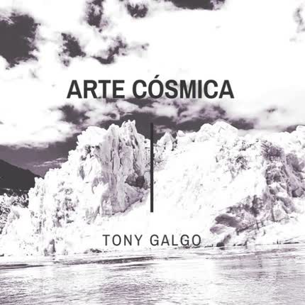 TONY GALGO: Arte Cósmica