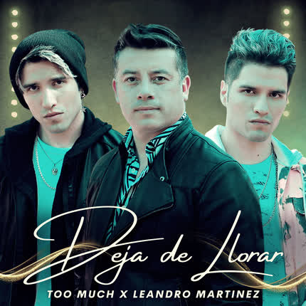 TOO MUCH: Deja de Llorar (feat. <br>Leandro Martínez) » class=»wp -image-55660 size-full»/></figure><div class=
