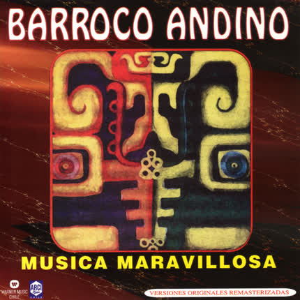 BARROCO ANDINO: Musica Maravillosa