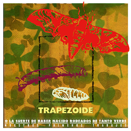 TRAPEZOIDE: o la suerte de haber nacido rodeados <br>de tanto verde » class=»wp -image-47531 size-full»/></figure><div class=