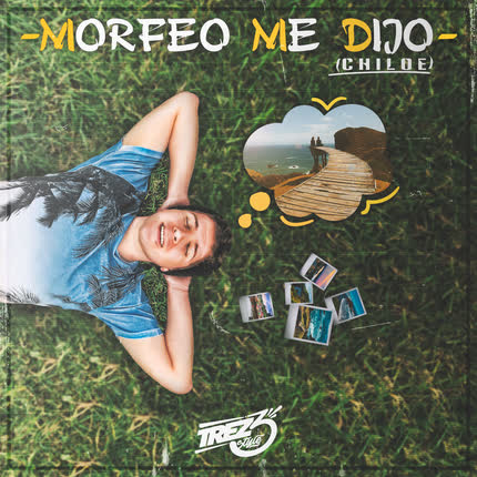 TREZ3: Morfeo Me Dijo (Chiloé)