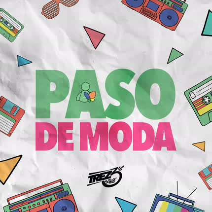 TREZ3: Pasó de Moda