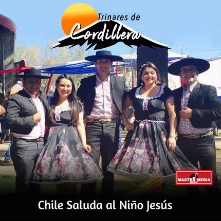 TRINARES DE CORDILLERA: Chile Saluda al Niño Jesús