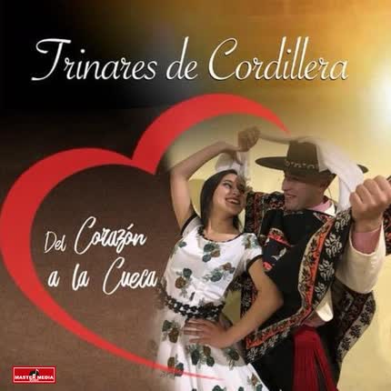 TRINARES DE CORDILLERA: Del Corazón a la Cueca