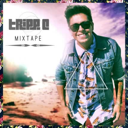 TRIPP C: Mixtape