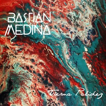BASTIAN MEDINA: Tierna Palidez