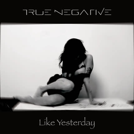TRUE NEGATIVE: Like Yesterday