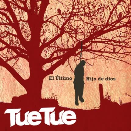 TUE TUE: El último Hijo de dios