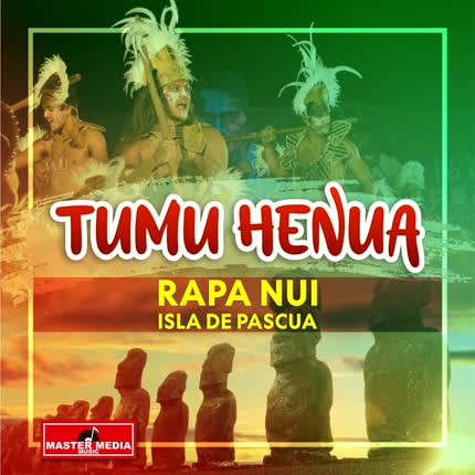 TUMU HENUA: Rapa Nui Isla de Pascua