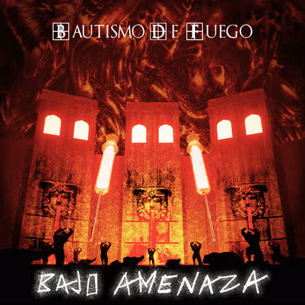 BAUTISMO DE FUEGO: Bajo Amenaza