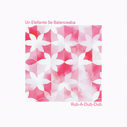 UN ELEFANTE SE BALANCEABA: Rub-A-Dub-Dub