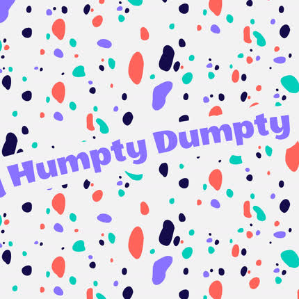 UN ELEFANTE SE BALANCEABA: Humpty Dumpty