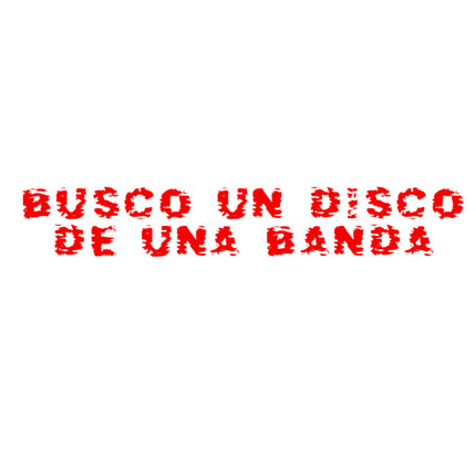 UNA BANDA: Busco un disco de Una Banda