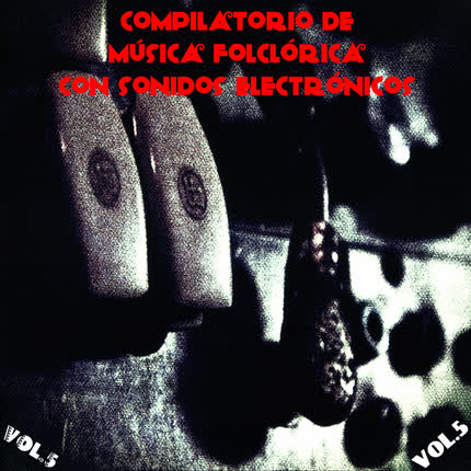 UNA BANDA: Compilatorio de música folclórica con sonidos <br>electrónicos Vol. 5 » class=»wp -image-73022 size-full»/></figure><div class=