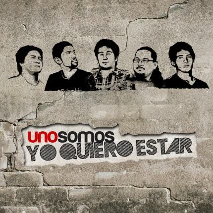 UNO SOMOS: Yo quiero estar
