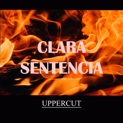 UPPERCUT: Clara Sentencia