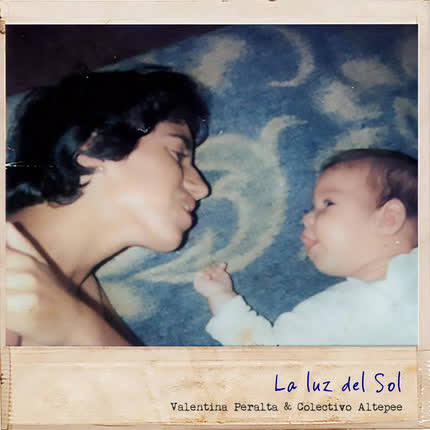 VALENTINA PERALTA & COLECTIVO ALTEPEE: La Luz del Sol