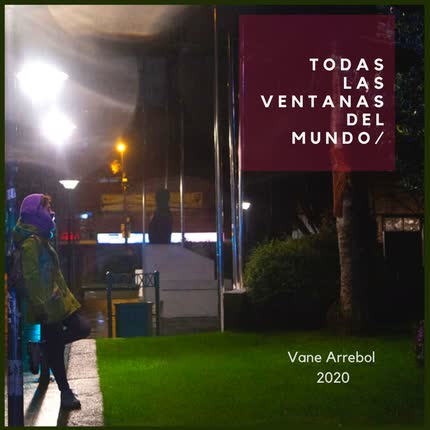 VANE ARREBOL: Todas las Ventanas del Mundo
