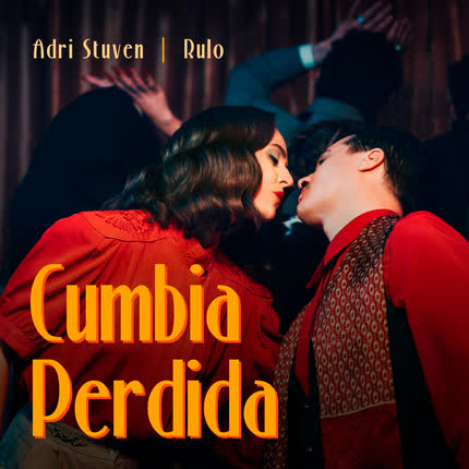 ADRI STUVEN & RULO: Cumbia Perdida