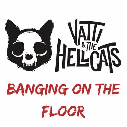 VATTI AND THE HELLCATS: Banging on The Floor