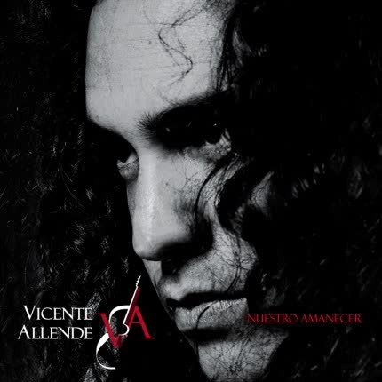 VICENTE ALLENDE: Nuestro amanecer