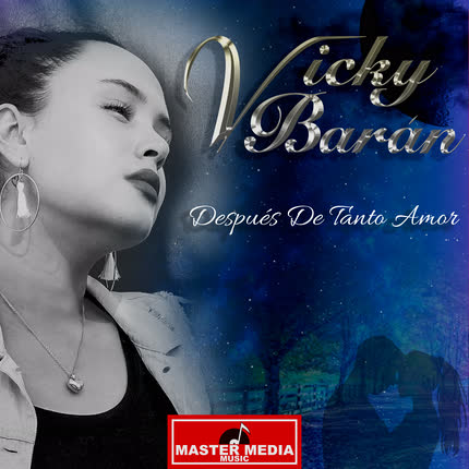 VICKY BARAN: Después de tanto Amor