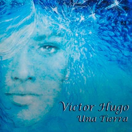 VICTOR HUGO: Una Tierra