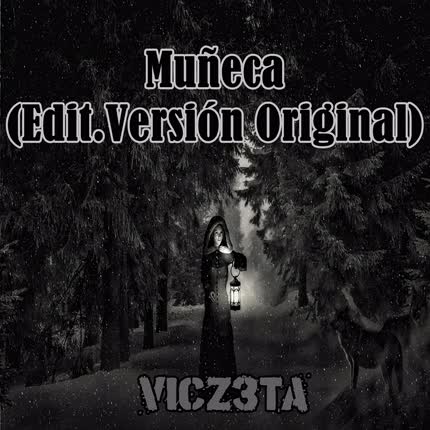 VICZ3TA: Muñeca (Edit. <br>Versión Original) » class=»wp -image-76461 size-full»/></figure><div class=