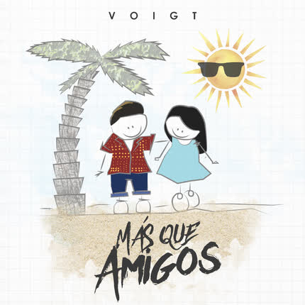 VOIGT: Más Que Amigos