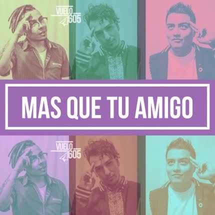 VUELO 605: Más Que Tu Amigo