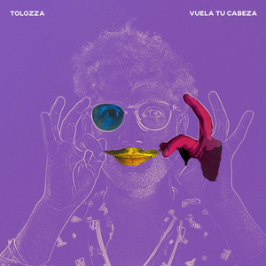 TOLOZZA: Vuela Tu Cabeza