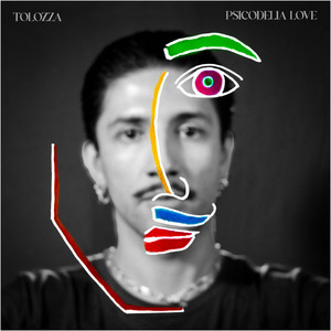 TOLOZZA: Psicodelia Love