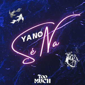 TOO MUCH: Ya No Sé Na