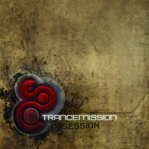 TRANCEMISSION: Obsession